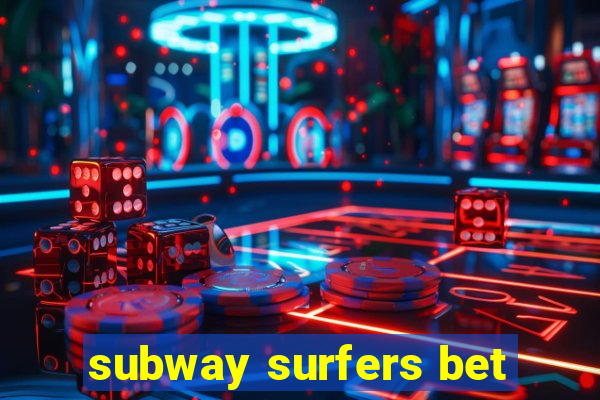 subway surfers bet